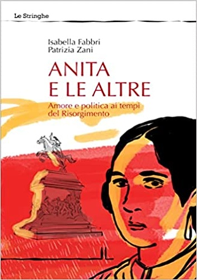 9788897462019-Anita e le altre. Amore e politica ai tempi del Risorgimento.